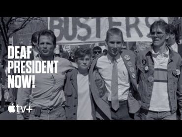 Deaf President Now! — Official Trailer  Apple TV+