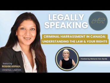 Criminal Harassment in Canada: Understanding the Law and Your Rights