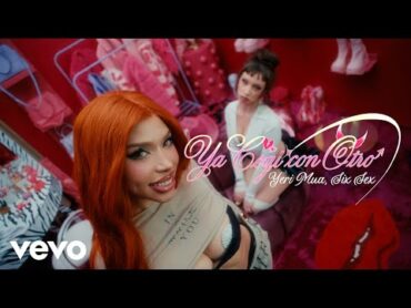 Yeri Mua, Six Sex  Ya Cogí con Otro (Video Oficial)
