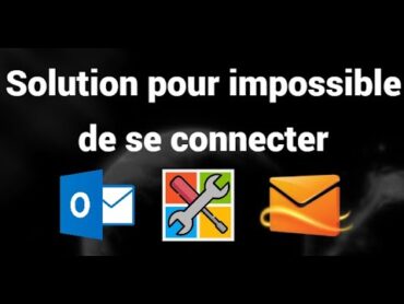 Impossible de se connecter à un compte Microsoft – Solutions aux problèmes Hotmail et Outlook