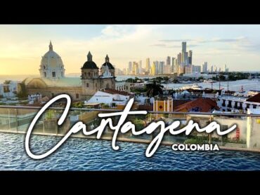 Cartagena Colombia  The most beautiful city in Colombia