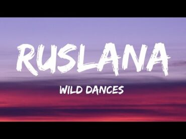 Ruslana  Wild Dances (Lyrics)