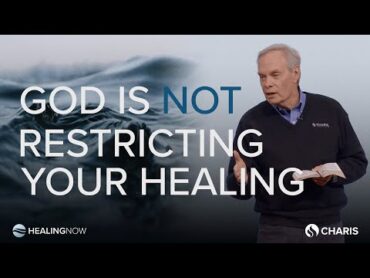 God Is Not Restricting Your Healing  Healing NOW with Andrew Wommack  May 8, 2024
