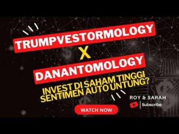 SAHAM TRUMPVESTOR DAN DANANTOMOLOGY GAMPANG UNTUNG?