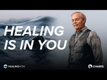 Healing Is in You  Healing NOW with Andrew Wommack  April 3, 2024