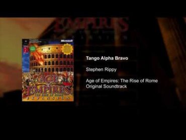 Age of Empires Soundtrack  Tango Alpha Bravo