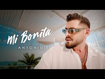 ANTONIO  MI BONITA  АНТОНИО  МИ БОНИТА   OFFICIAL 4K VIDEO 2025