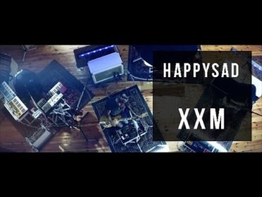 HAPPYSAD  XXM