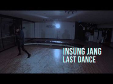 BIGBANG (빅뱅) ‘LAST DANCE’  DANCE /CHOREO IN SUNG JANG