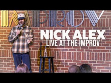 Nick Alex  Live At The Improv Full Stand Up Comedy set