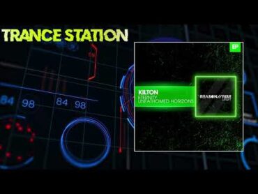 Kilton  Unfathomed Horizons (Extended Mix) [REASON II RISE UPLIFT]