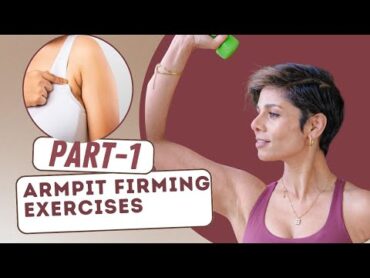 Get RID of ARMPIT FAT in 1 WEEK with these 5 exercises Part1