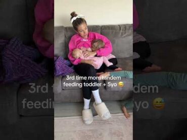 1st time mom breastfeeding vs 3rd time mom tandem feeding + have 5yo