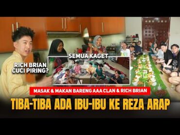 SEMUA KAGET TIBATIBA ADA IBUIBU DI STREAM REZA ARAP 🤣 MASAK & MAKAN BARENG AAA CLAN & RICH BRIAN