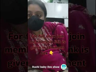 Aapki Ruchi baby aa gyi h  join for full show  Ruchi baby live show