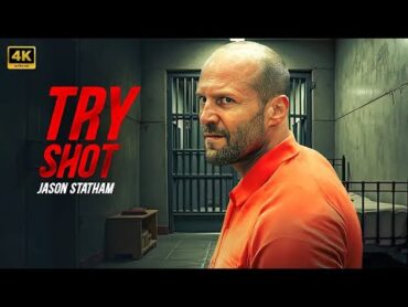 Try Shot  Jason Statham  Full Action Movie 2025  New Movie  4K Quality actionmovies