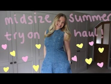 huge midsize summer try on haul!!! xxxx